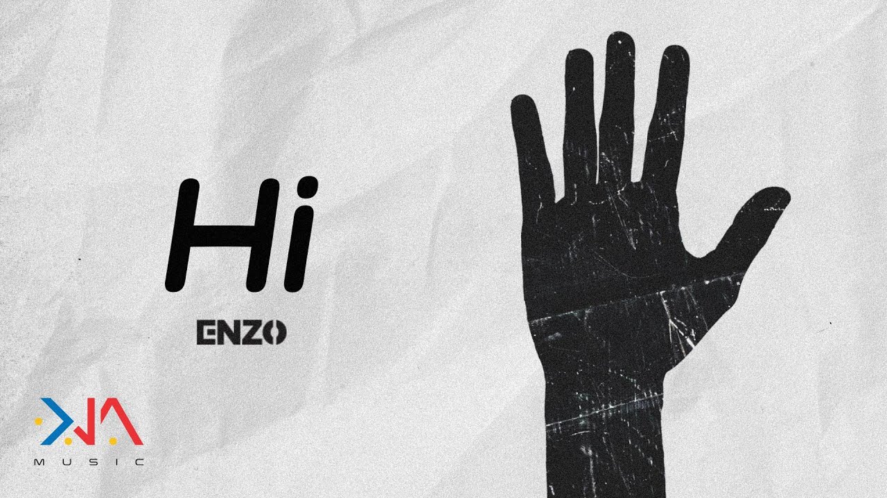 Enzo -'Hi' Official Lyric Video Enzo -'Hi' Official Lyric Video