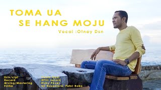 Lagu Daerah Maluku Utara 2022 'TOMA UA SE HANG MOJU' - Otnay Dsn
