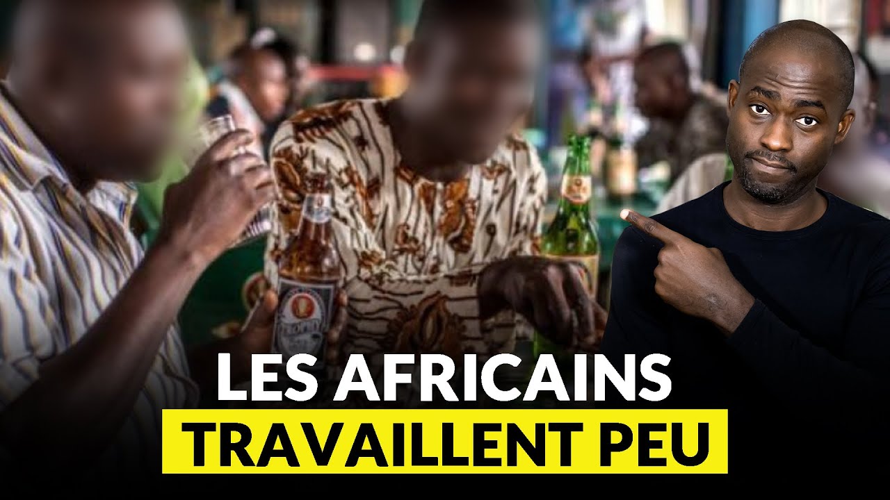 Les Africains travaillent PEU, Dansent et Boivent beaucoup...