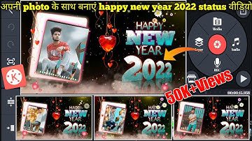 Happy New year 2022 video editing tutorial in kinemaster video editing