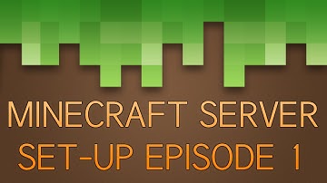 Minecraft Server Setup Ep.1 - Essentials