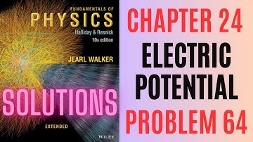 Halliday resnick chapter 24 problem 64 solution | Fundamentals of physics 10e solutions