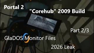 Portal 2 | 2026 Leak | GlaDOS Monitor 'Corehub' 2009 | Monitor_02 | (Part 3/3)