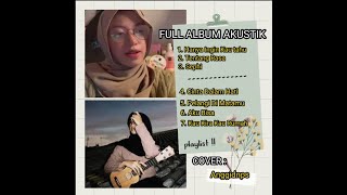 HANYA INGIN KAU TAHU - ANGGIDNPS FULL ALBUM COVER AKUSTIK  ( NO IKLAN )