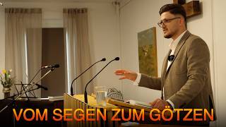 Vom Segen zum Götzen