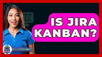 Is JIRA Kanban? - Next LVL Programming