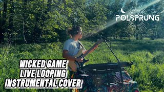 WICKED GAME | Beautiful HOUSE Instrumental | Live Looping Cover by Polsprung