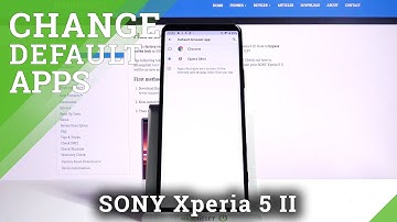 How to Set Up Default Apps in Sony Xperia 5 II - Change Default App Configuration
