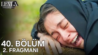 Leyla 40. Bölüm FİNAL  #now #leyla