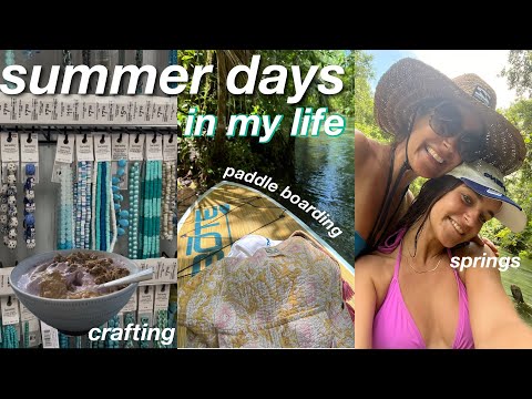 SUMMER DAYS IN MY LIFE | crafts, paddle boarding, + more!