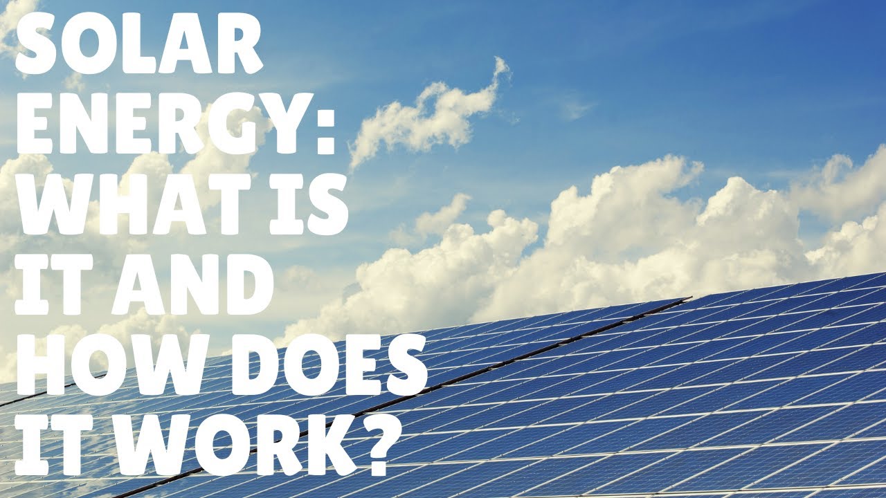 Solar energy: what is it and how does it work?