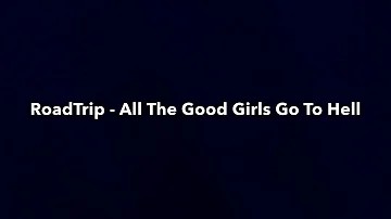 RoadTripTV - All The Good Girls Go To Hell (NIGHTCORE)