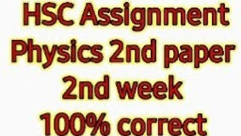 Physics assignment HSC 2022 2nd week,,,100% correct,,,Learn something new,