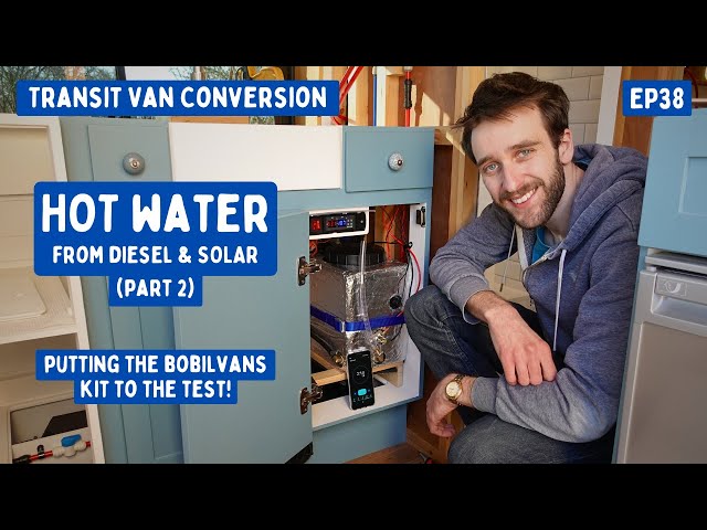Fast u0026 Cheap Hot Water in our Campervan! - Part 2 (with Bobil Vans Kit) |  Transit Van Conversion E38 - YouTube
