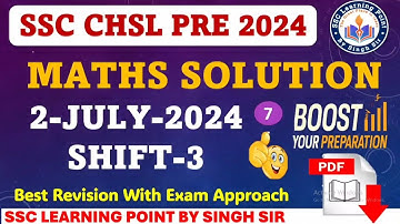 SSC CHSL PRE 2024 || CHSL (2 July 2024, Shift-3) Math Solved Paper by Singh Sir |CHSL 2024 #chsl2024