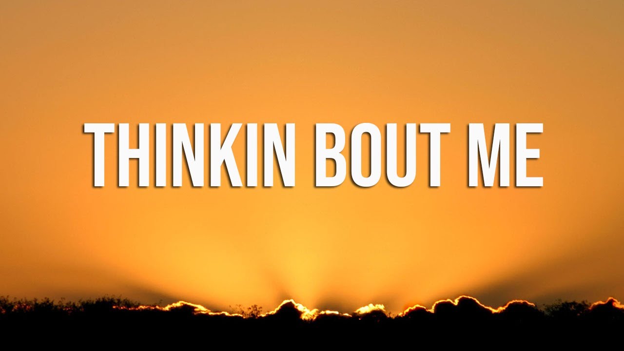 Morgan Wallen - Thinkin’ Bout Me (Lyrics) - YouTube