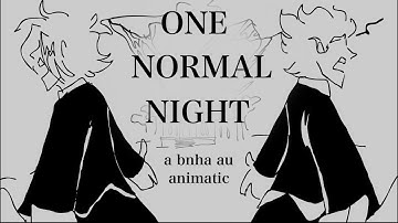 bnha animatic - one normal night