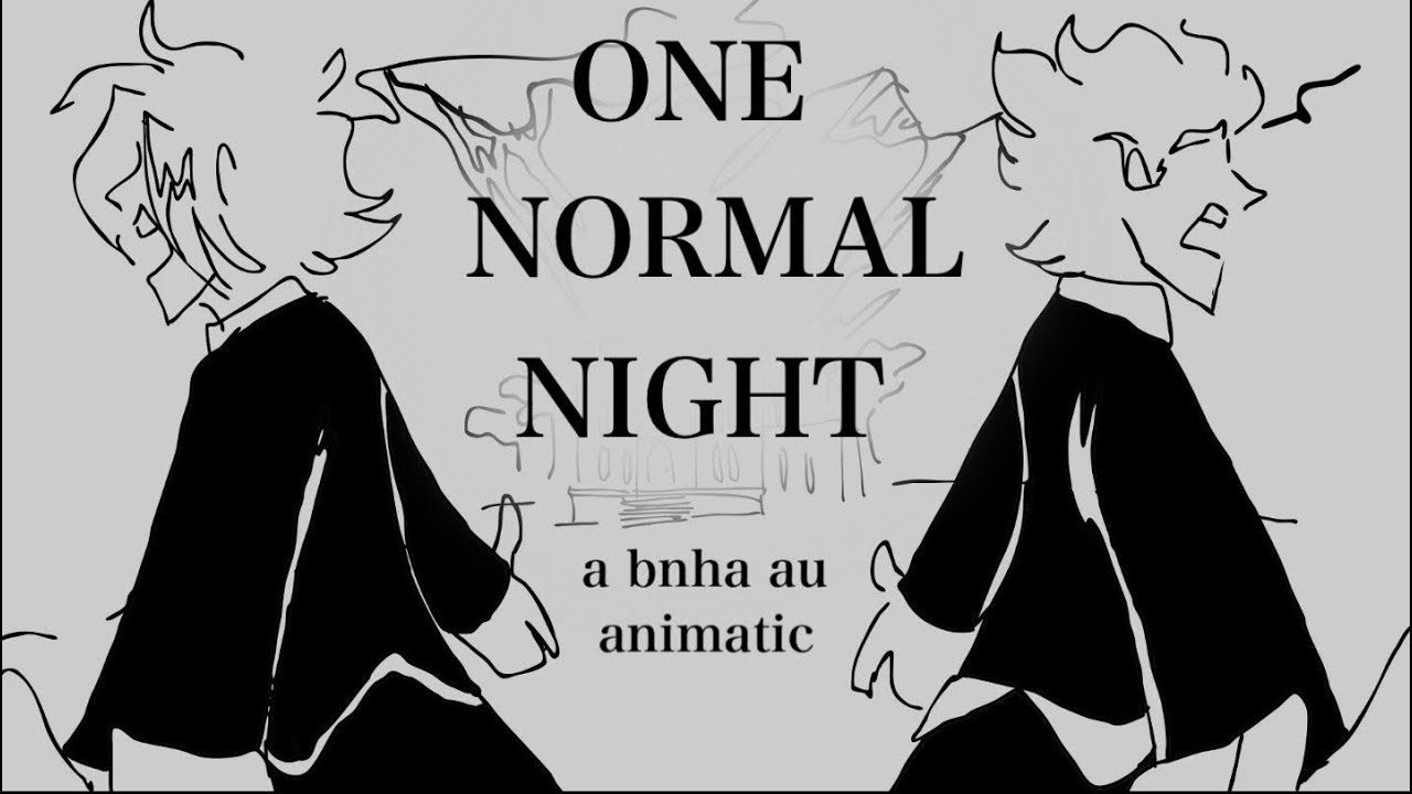bnha animatic - one normal night