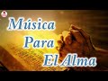 Canciones Católicas Para Meditar y Reflexionar - Música Para El Alma