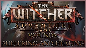 WELCOME TO THE WITCHER ADVENTURE GAME TUTORIAL - SUFFERING AND HEALING WOUNDS