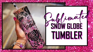 Sublimated Snow Globe Tumbler Tutorial