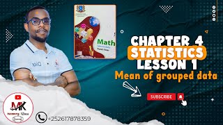 Form 4 Math | Chapter 4 | Casharka 1aad | Mean of Grouped Data | Manhajka Cusub