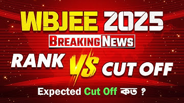 WBJEE 2025 Rank vs Cut Off 📈 WBJEE Exam Expected Cut Off 🤔 আমি কোন কলেজ এক্সপেক্ট করতে পারি ?