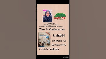 Class 9 |Unit #04 Exercise #4.1 |Question #05(i) |Cantab Publisher| #cantab #fbise #class9maths#fyp