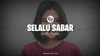 SELALU Sabar_Shiffa Harun(Lyrics Video)