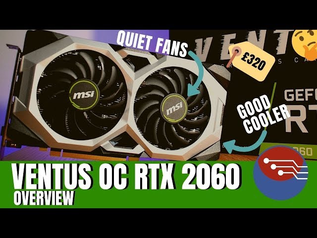 MSI VENTUS OC RTX 2060 Overview : Does a Cheap RTX Card make sense