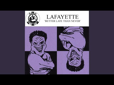 Lafayette — Better Late Than Never (The Mad Mix)
