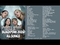 BLACKPINK ALL SONG PLAYLIST 2026 DEADLINE
