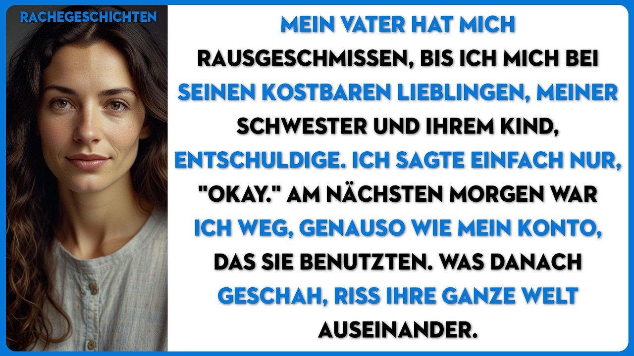 Mein Vater hat mich rausgeschmissen, bis ich mich bei seinen kostbaren Lieblingen...