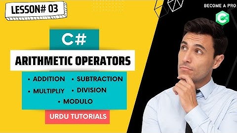 Arithmetic Operators in C# - Basic Concept of c# - Urdu/Hindi Tutorials