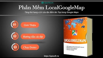 Phần mềm Seo Map Lên Top - Tăng lượt tìm kiếm địa điểm Google Map - Phần Mềm LocalGoogleMap