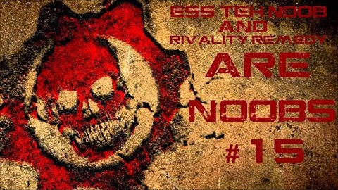 Ess Teh NoOb & Rivality Remedy - ARE n00bs! #15
