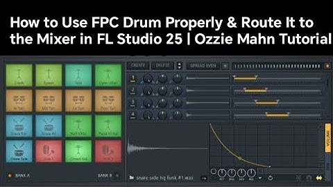 How to Use FPC Drum Properly & Route It to the Mixer in FL Studio 25 | Ozzie Mahn Tutorial