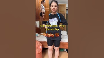 Ngày 16| Hành trình giảm 10kg của mẹ Bắp #shorts
