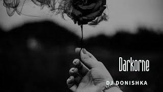 Dj Donishka - Darkorne