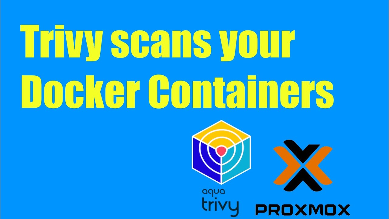 Use Trivy to do vulnerability scans on your Docker Containers inside ...