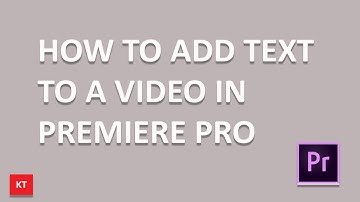 How to add text to a video in premiere pro cc | 2018 |