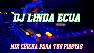 Chicha Mix Bailable🎼Música Nacional Ecuatoriana►(Dj Linda)🔊