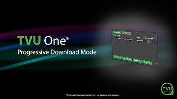 Pro Tips: TVU One Progressive Download Mode