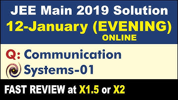 JEE Main 2019 Physics Solutions | Communication Systems 01