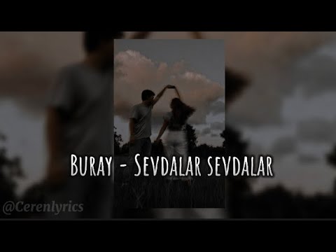 Buray - Sevdalar sevdalar (speed up)