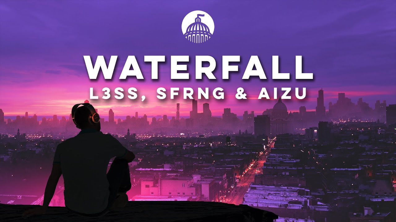 L3ss, SFRNG & Aizu - Waterfall