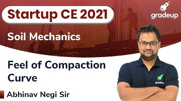 Feel of Compaction Curve | Soil Mechanics | GATE 2021 | Abhinav Sir | Gradeup