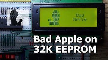 Bad Apple on 32K EEPROM (No CPU)