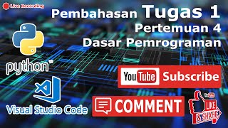 [Live Recording] Pembahasan Tugas 1 Pertemuan 4 Dasar Pemrograman UBSI