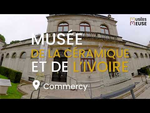 Musée de la céramique et de l'ivoire - Commercy